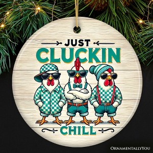 Just Cluckin Chill Ornament, Retro Cool Chickens For Christmas Gift and Decor| OrnamentallyYou - 1 of 4