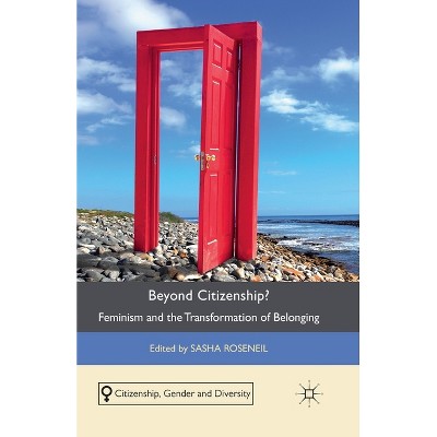Beyond Citizenship? - (Citizenship, Gender and Diversity) by  S Roseneil (Paperback)