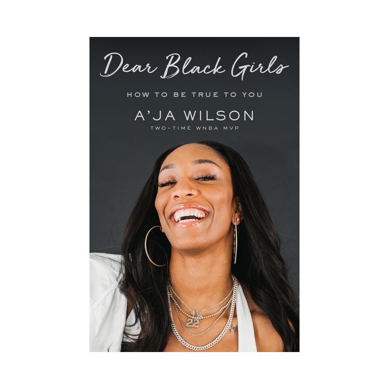 Dear Black Girls - by  A'Ja Wilson (Hardcover), 1 of 2