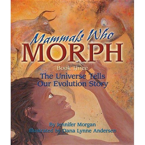 Mammals Who Morph Sharing Nature With Children Books By Jennifer Morgan Paperback - 