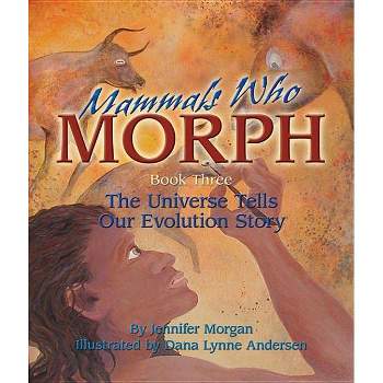 Mammals Who Morph - (Sharing Nature with Children Books) by  Jennifer Morgan (Paperback)