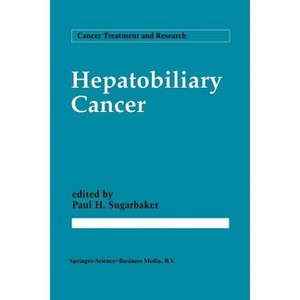 Hepatobiliary Cancer - (Cancer Treatment and Research) by  Paul H Sugarbaker (Paperback) - 1 of 1