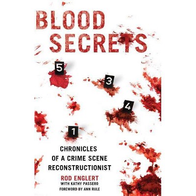 Blood Secrets - by  Rod Englert & Kathy Passero (Hardcover)