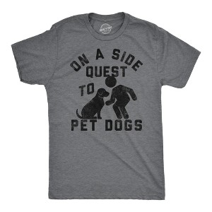 Mens Funny T Shirts On A Side Quest To Pet Dogs Sarcastic Puppy Graphic Tee For Men - Crazy Dog Men's T Shirt - 1 of 4