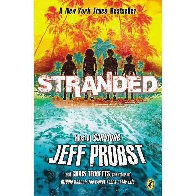 Stranded - by  Jeff Probst & Christopher Tebbetts (Paperback)