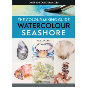 The Colour Mixing Guide: Watercolour Seashore - by  Julie Collins (Paperback) - 1 of 1