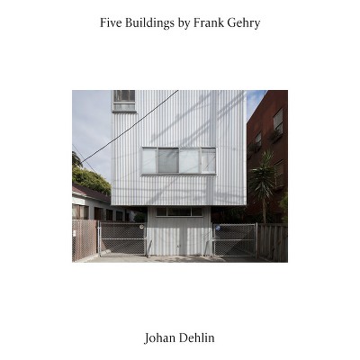 Five Buildings by Frank Gehry - (Paperback)
