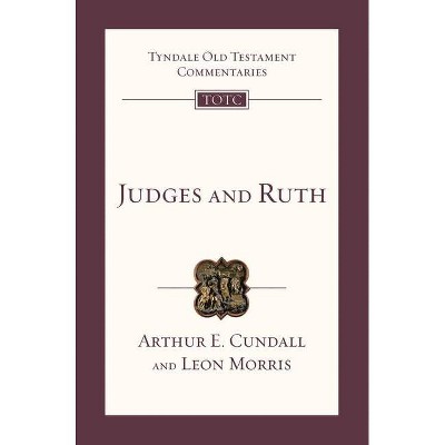 Judges & Ruth - (Tyndale Old Testament Commentary) by  Arthur E Cundall (Paperback)