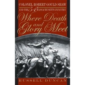 Where Death and Glory Meet - by  Russell Duncan (Paperback) - 1 of 1