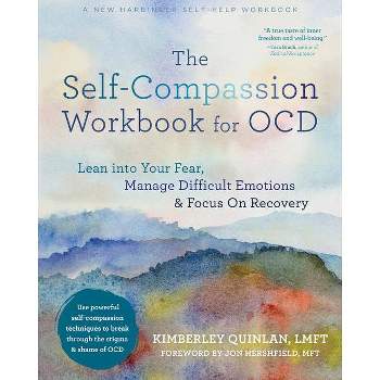 The Self-Compassion Workbook for Ocd - by  Kimberley Quinlan (Paperback)