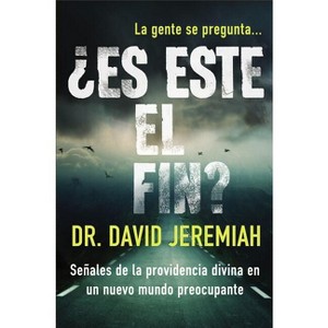 ¿Es Este El Fin? - by  David Jeremiah (Paperback) - 1 of 1