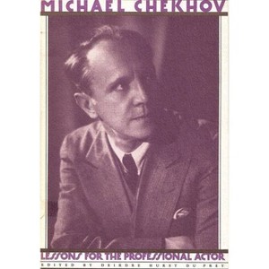 Lessons for the Professional Actor - by  Michael Chekhov (Paperback) - 1 of 1