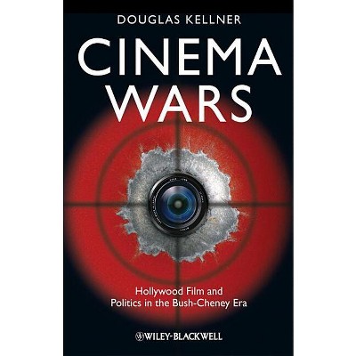 Cinema Wars - by  Douglas M Kellner (Paperback)