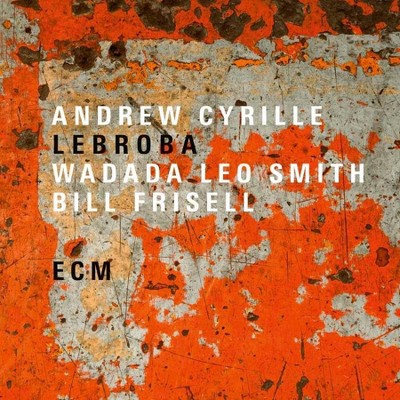 Andrew Cyrille/Wadada Leo Smith/Bill Frisell - Lebroba (CD)