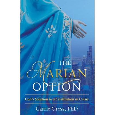 The Marian Option - by  Gress Carrie (Hardcover)