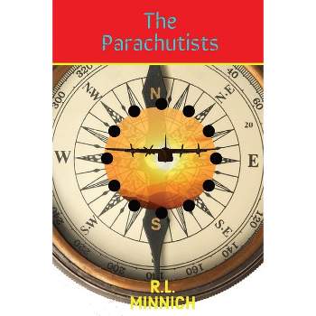 The Parachutists - by  Richard Lynn Minnich (Paperback)