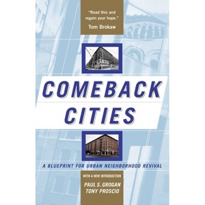 Comeback Cities - by  Paul Grogan & Tony Proscio (Paperback) - 1 of 1