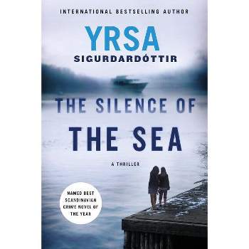 The Silence of the Sea - (Thora Gudmundsdottir) by  Yrsa Sigurdardottir (Paperback)