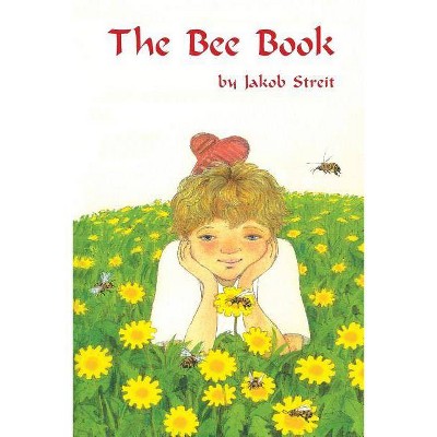 The Bee Book - by  Jakob Streit (Paperback)