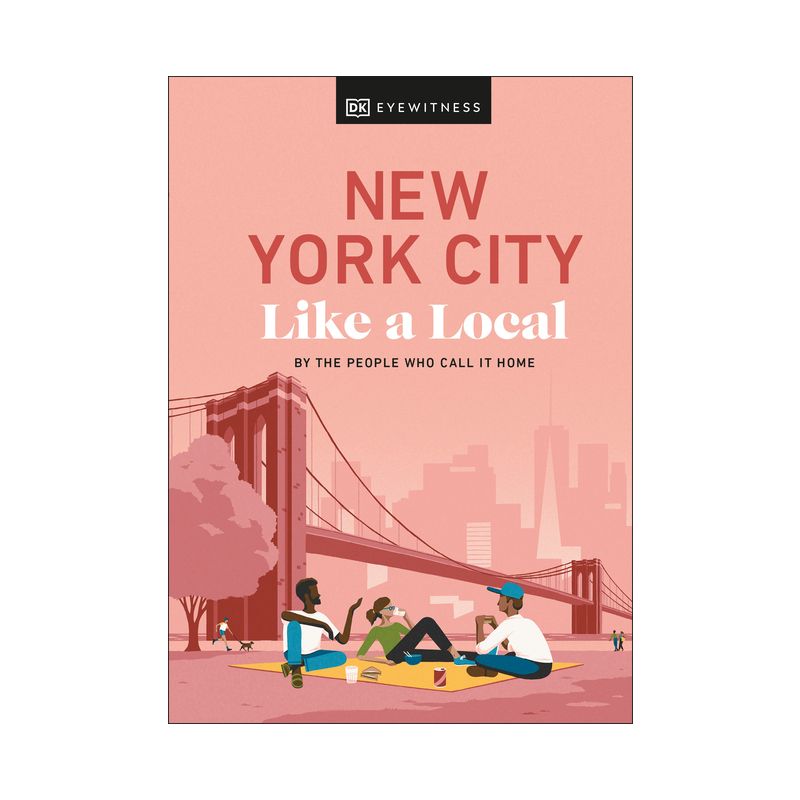 New York City Like a Local - (Local Travel Guide) by  Dk Eyewitness & Bryan Pirolli & Lauren Paley & Kweku Ulzen (Hardcover), 1 of 2