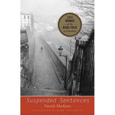 Suspended Sentences - (Margellos World Republic of Letters) by  Patrick Modiano (Paperback)