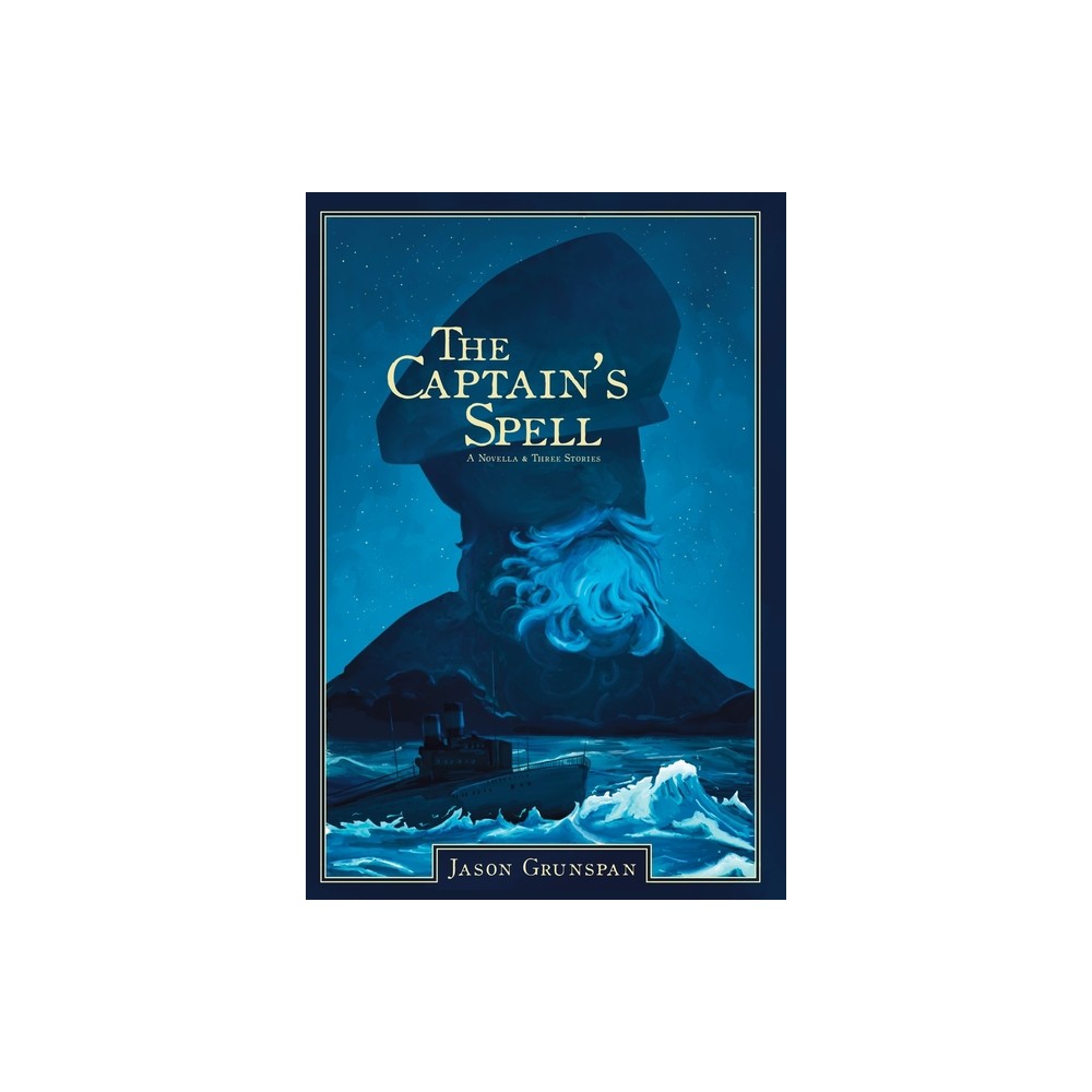 The Captains Spell A Novella and Three Stories