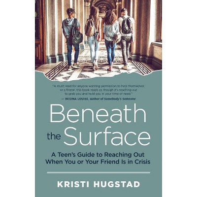 Beneath the Surface - by  Kristi Hugstad (Paperback)