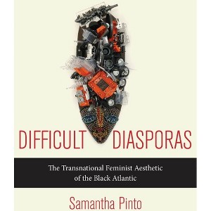 Difficult Diasporas - by  Samantha Pinto (Paperback) - 1 of 1