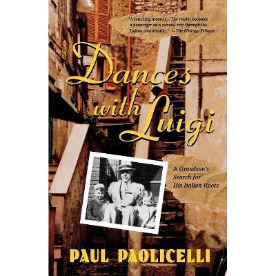 Dances with Luigi - by  Paul Paolicelli (Paperback)