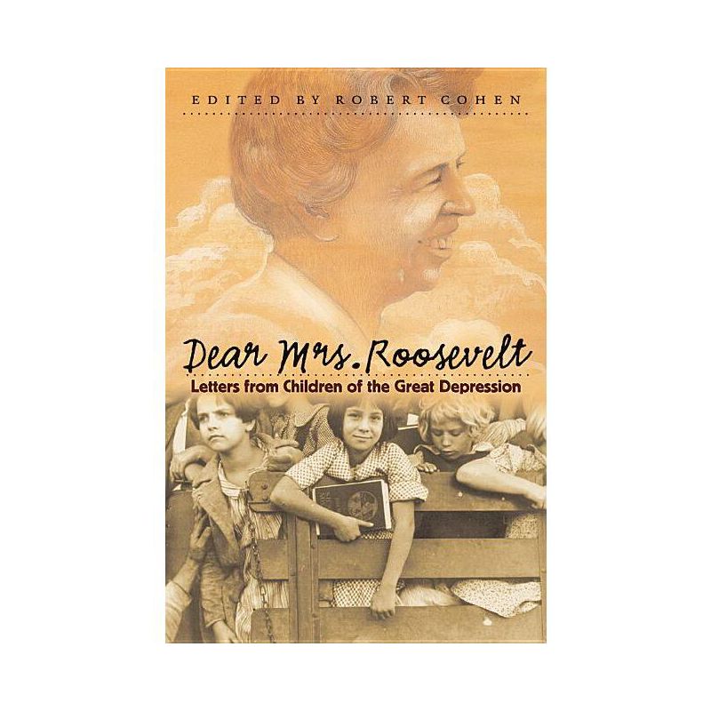 Dear Mrs. Roosevelt - by  Robert Cohen (Paperback), 1 of 2