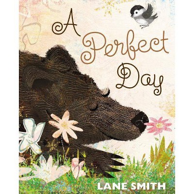 A Perfect Day - by  Lane Smith (Hardcover)