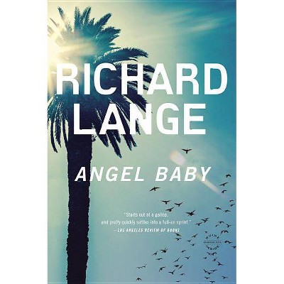 Angel Baby - by  Richard Lange (Paperback)