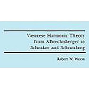 Viennese Harmonic Theory from Albrechtsberger to Schenker and Schoenberg - by  Robert W Wason (Paperback) - 1 of 1