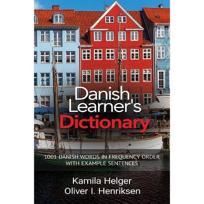 Danish Learner's Dictionary - by  Kamila Helger & Oliver Henriksen (Paperback)