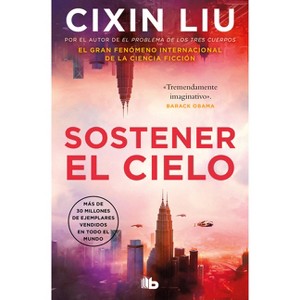 Sostener El Cielo / To Hold Up the Sky - by  Cixin Liu (Paperback) - 1 of 1