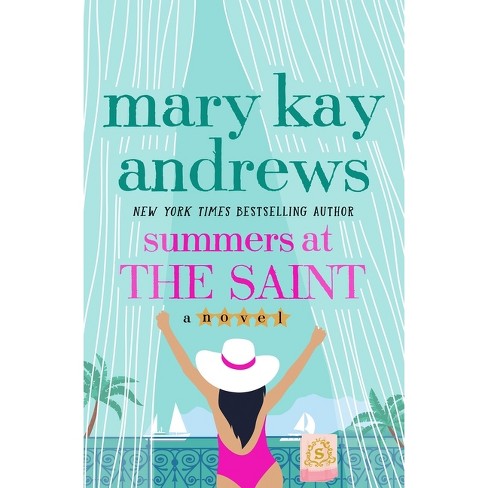 Summers at the Saint - by Mary Kay Andrews - image 1 of 1