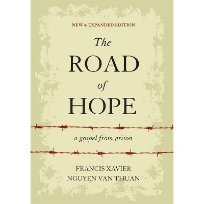 The Road of Hope - by  Francis Xavier Nguyen Van Thuan (Hardcover)