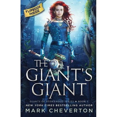 The Giant's Giant - (Giants of Stonehold) by  Mark Cheverton (Paperback)