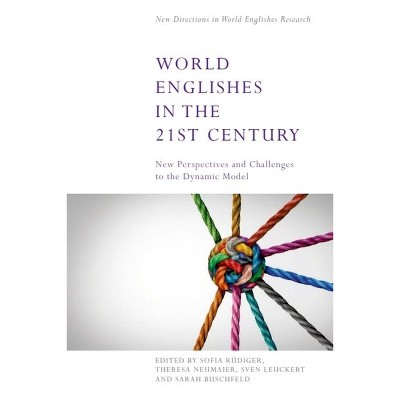 World Englishes in the 21st Century - (New Directions in World Englishes Research) (Hardcover)