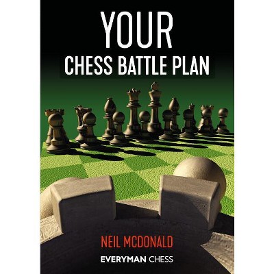 Your Chess Battle Plan - by  Neil McDonald (Paperback)