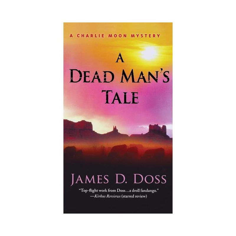 Dead Man's Tale - (Charlie Moon Mysteries) by  James D Doss (Paperback), 1 of 2