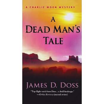 Dead Man's Tale - (Charlie Moon Mysteries) by  James D Doss (Paperback)