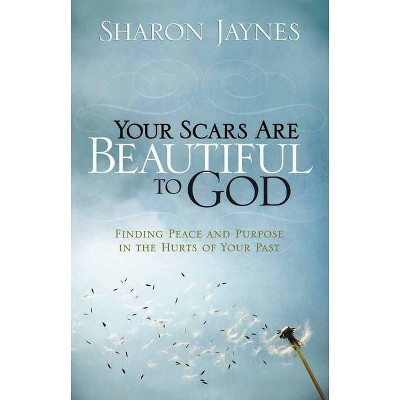 Your Scars Are Beautiful to God - Annotated by  Sharon Jaynes (Paperback)