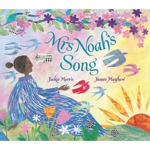 Mrs Noah's Song - by  Jackie Morris (Hardcover) - 1 of 1