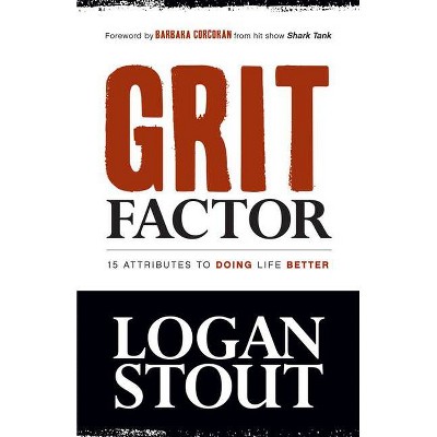 Grit Factor - by  Logan Stout (Paperback)