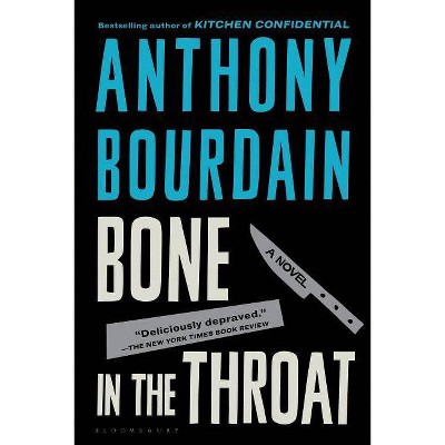 Bone in the Throat - by  Anthony Bourdain (Paperback)