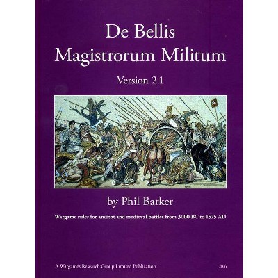 De Bellis Magistrorum Militum version 2.1 - by  Phil Barker (Paperback)