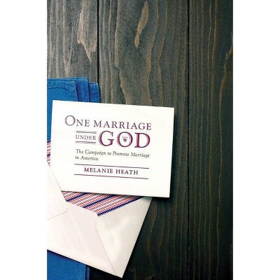 One Marriage Under God - (Intersections) by  Melanie Heath (Paperback)