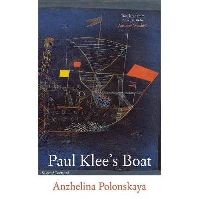 Paul Klee's Boat - (In the Grip of Strange Thoughts) by  Anzhelina Polonskaya (Paperback)