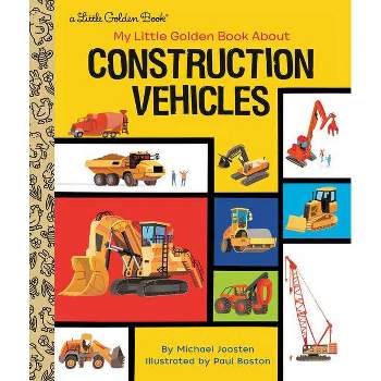 My Little Golden Book about Construction Vehicles - by  Michael Joosten (Hardcover)